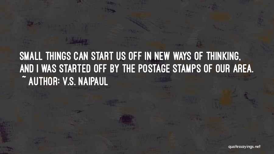 New Ways Of Thinking Quotes By V.S. Naipaul