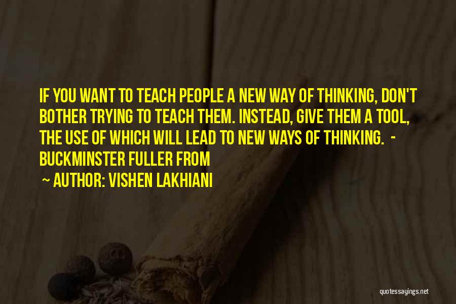 New Ways Of Thinking Quotes By Vishen Lakhiani