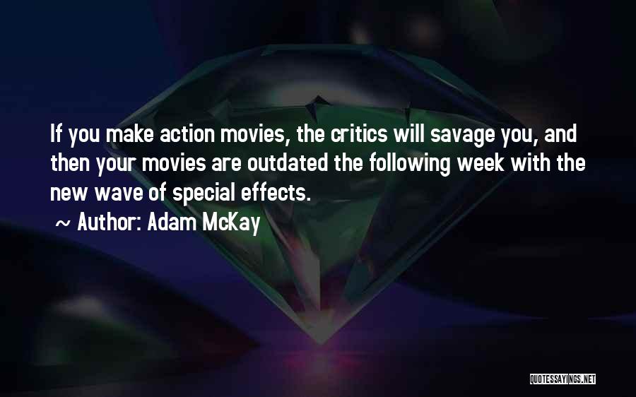 New Week Quotes By Adam McKay