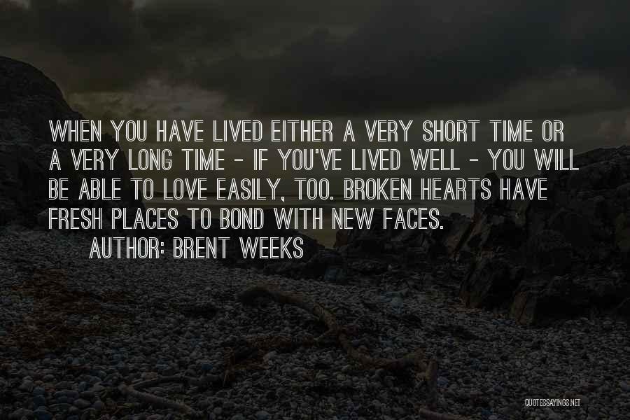 New Weeks Quotes By Brent Weeks