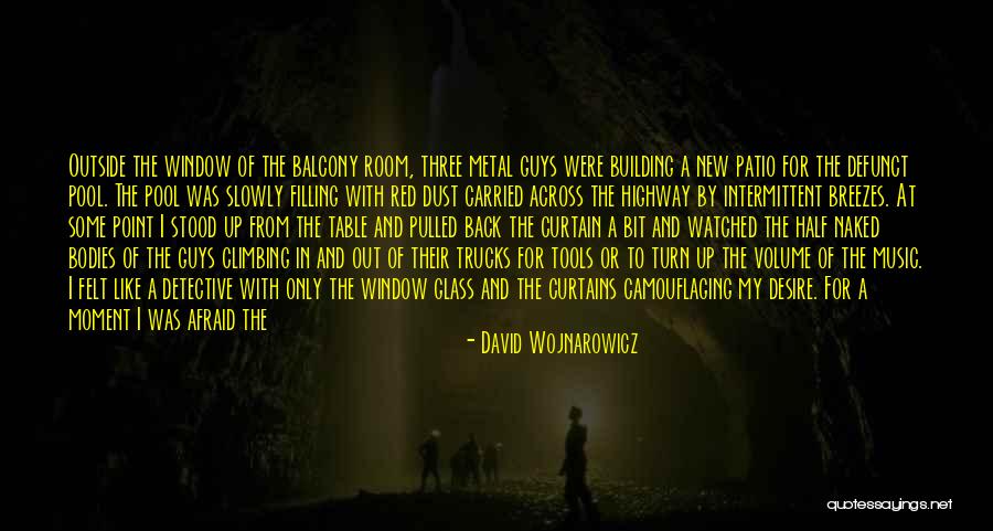 New Window Quotes By David Wojnarowicz New Window Quotes By David Wojnarowicz