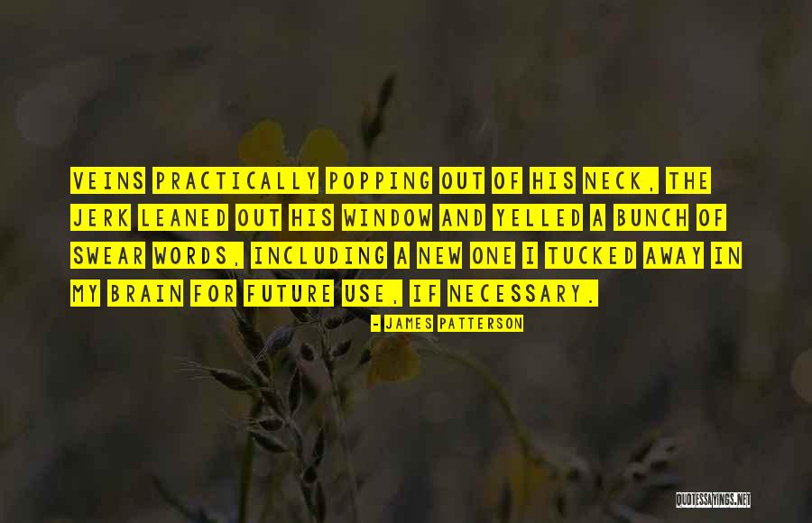 New Window Quotes By James Patterson New Window Quotes By James Patterson