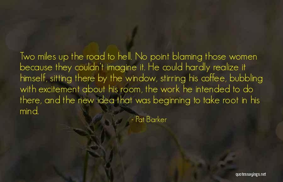 New Window Quotes By Pat Barker New Window Quotes By Pat Barker