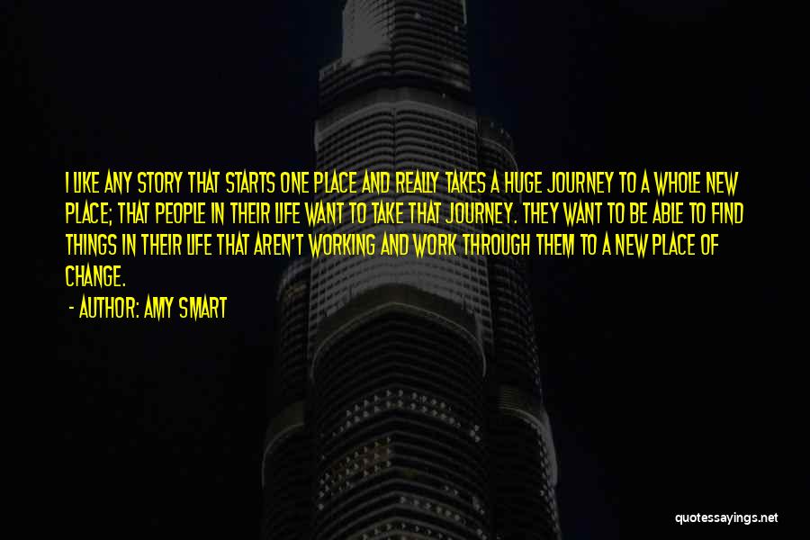 New Work Journey Quotes By Amy Smart