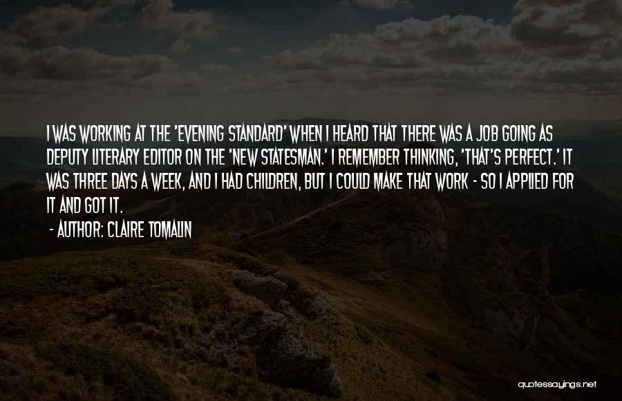 New Work Week Quotes By Claire Tomalin