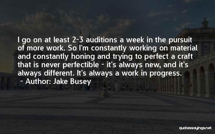 New Work Week Quotes By Jake Busey