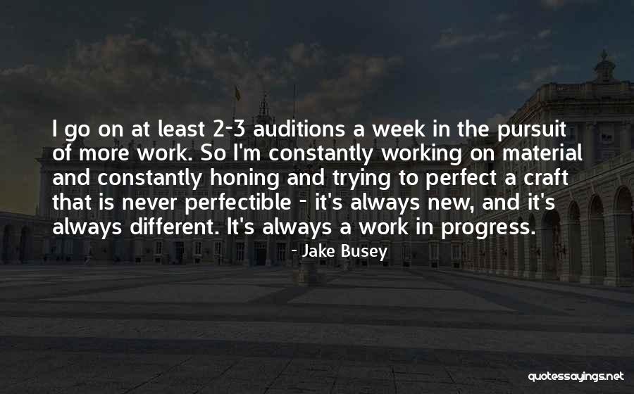 New Work Week Quotes By Jake Busey