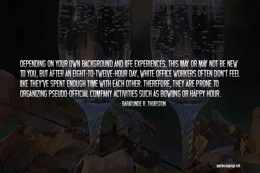 New Workers Quotes By Baratunde R. Thurston New Workers Quotes By Baratunde R. Thurston
