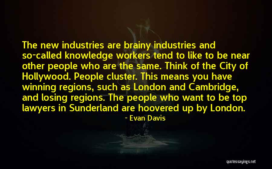 New Workers Quotes By Evan Davis New Workers Quotes By Evan Davis
