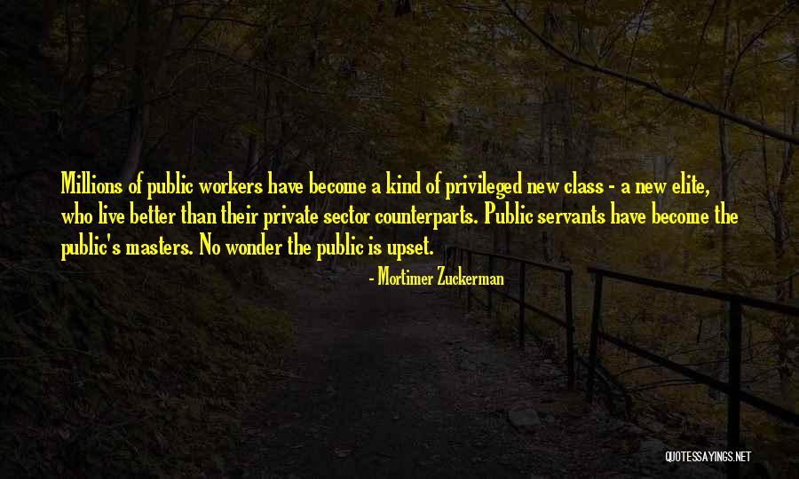 New Workers Quotes By Mortimer Zuckerman New Workers Quotes By Mortimer Zuckerman