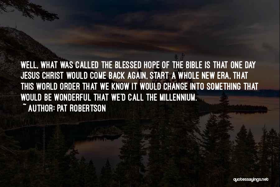 New World Order Bible Quotes By Pat Robertson
