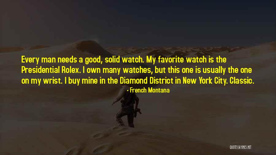 New Wrist Watch Quotes By French Montana New Wrist Watch Quotes By French Montana