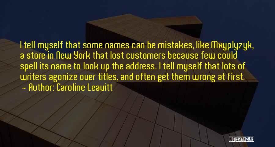 New Writers Quotes By Caroline Leavitt