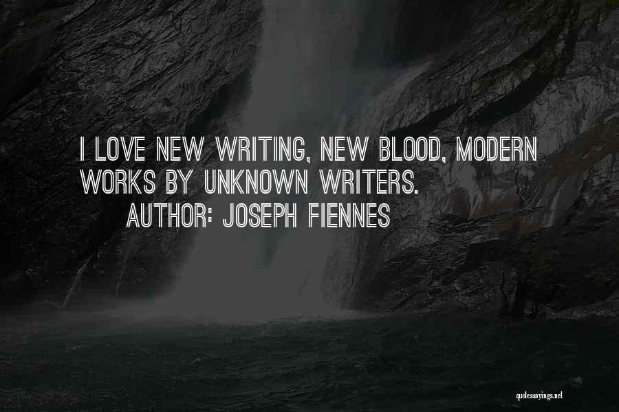 New Writers Quotes By Joseph Fiennes