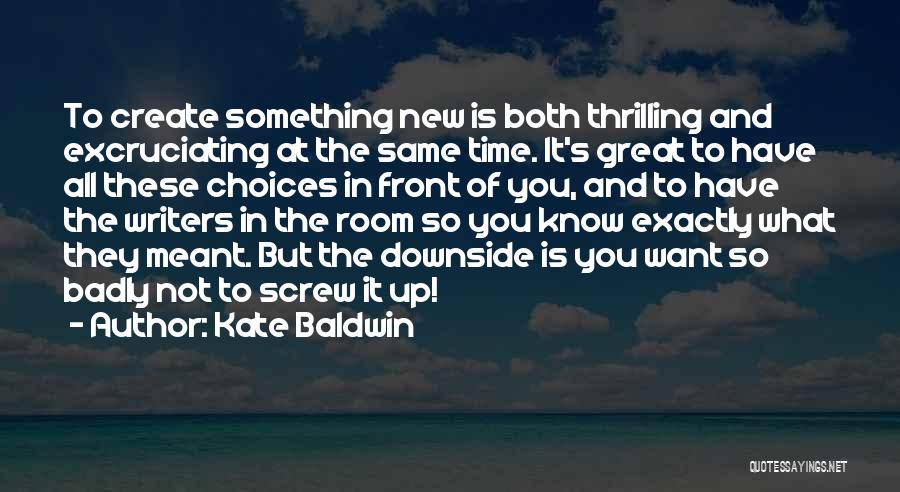 New Writers Quotes By Kate Baldwin