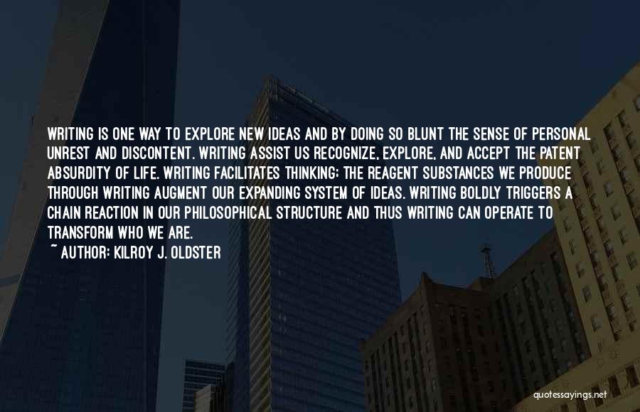 New Writers Quotes By Kilroy J. Oldster