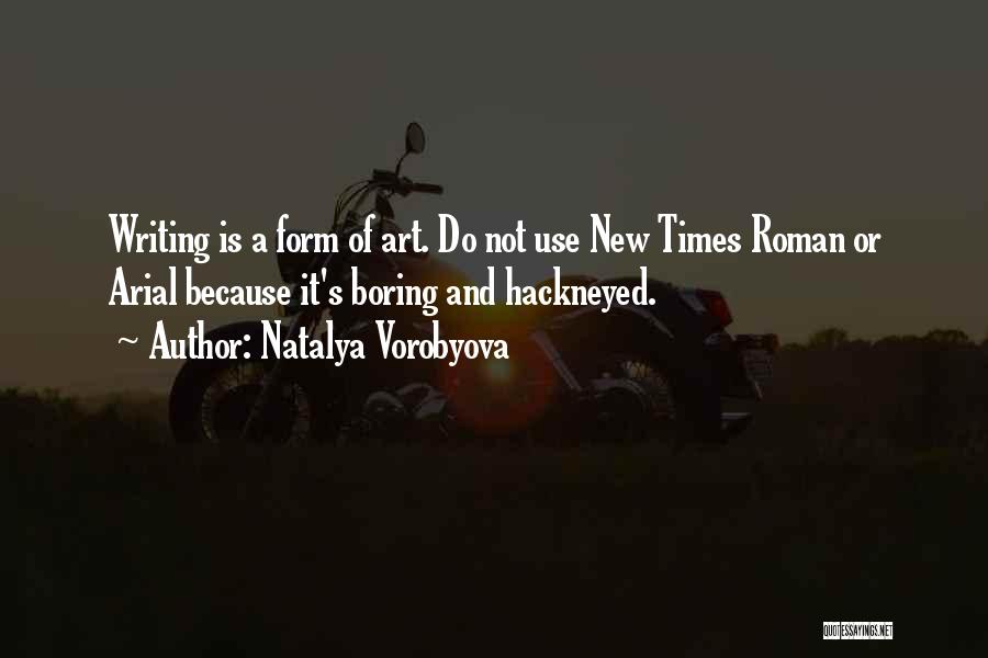New Writers Quotes By Natalya Vorobyova