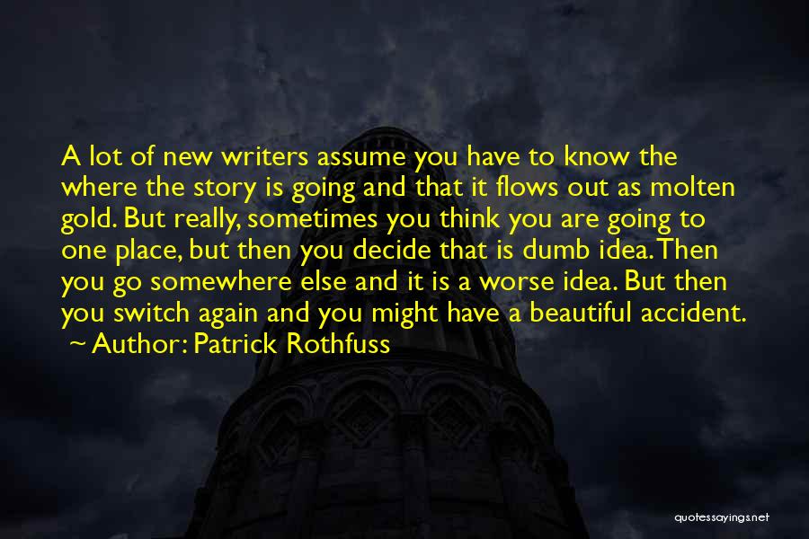 New Writers Quotes By Patrick Rothfuss