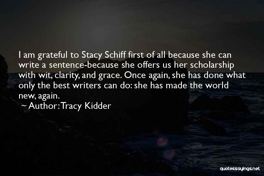 New Writers Quotes By Tracy Kidder