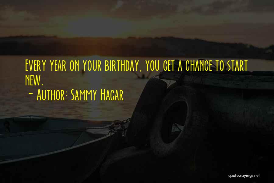 New Year And Birthday Quotes By Sammy Hagar