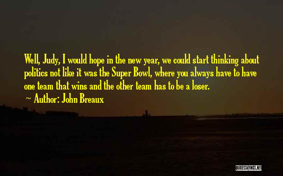 New Year And Hope Quotes By John Breaux