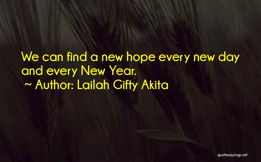 New Year And Hope Quotes By Lailah Gifty Akita