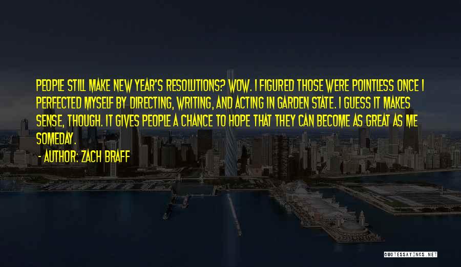 New Year And Hope Quotes By Zach Braff