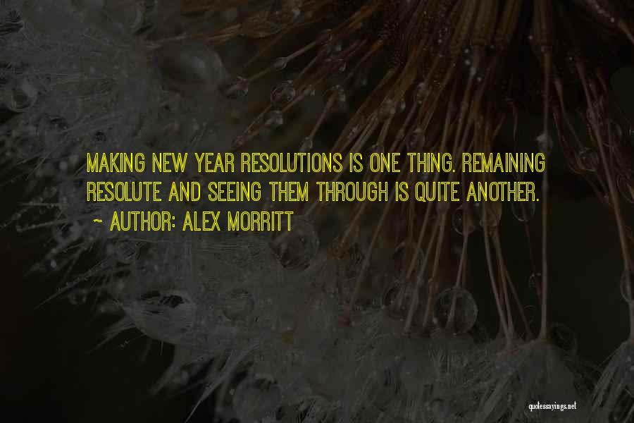 New Year And Resolutions Quotes By Alex Morritt