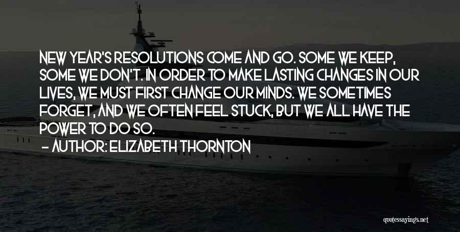New Year And Resolutions Quotes By Elizabeth Thornton