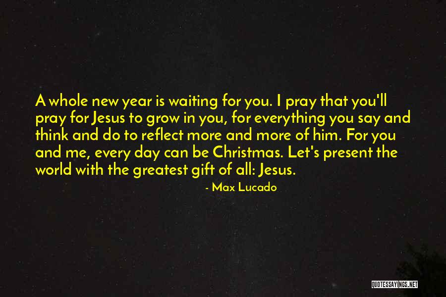 New Year Be More Quotes By Max Lucado New Year Be More Quotes By Max Lucado