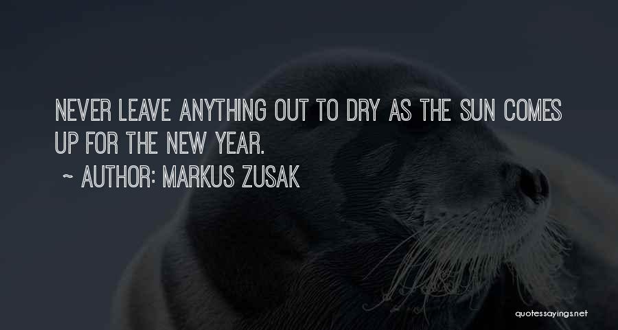 New Year Beginnings Quotes By Markus Zusak