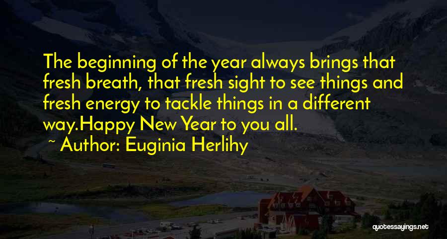 New Year Brings Quotes By Euginia Herlihy