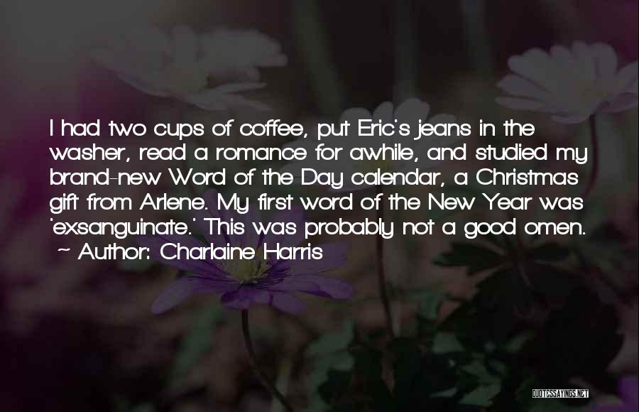 New Year Calendar Quotes By Charlaine Harris