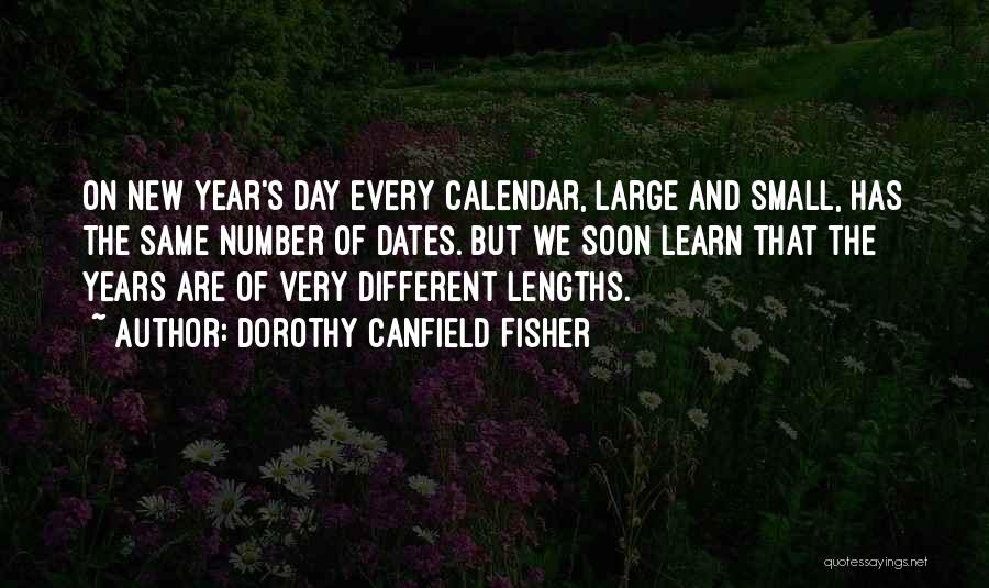 New Year Calendar Quotes By Dorothy Canfield Fisher