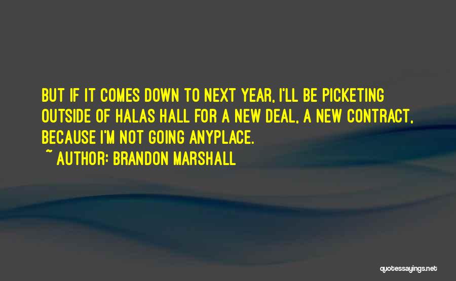New Year Comes Quotes By Brandon Marshall