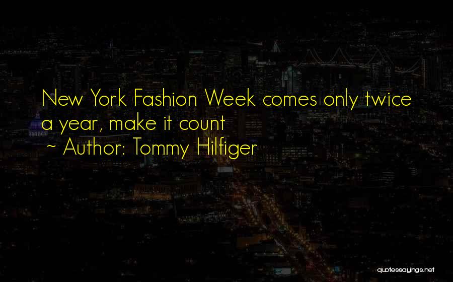 New Year Comes Quotes By Tommy Hilfiger
