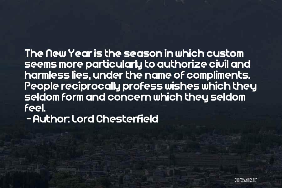 New Year Compliments Quotes By Lord Chesterfield