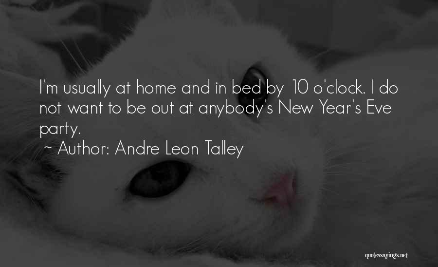 New Year Eve Party Quotes By Andre Leon Talley