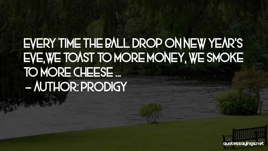 New Year Eve Toast Quotes By Prodigy