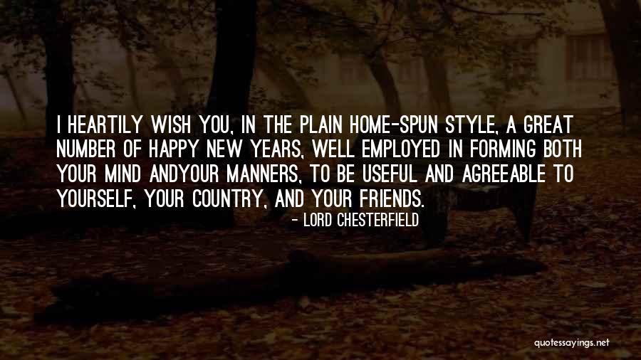 New Year Friends Quotes By Lord Chesterfield New Year Friends Quotes By Lord Chesterfield