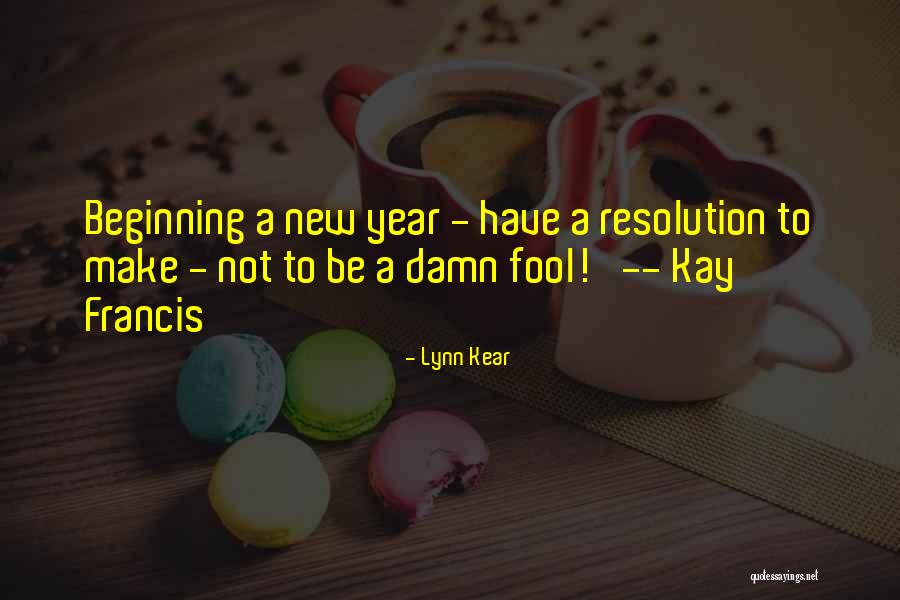 New Year New Beginning Quotes By Lynn Kear New Year New Beginning Quotes By Lynn Kear