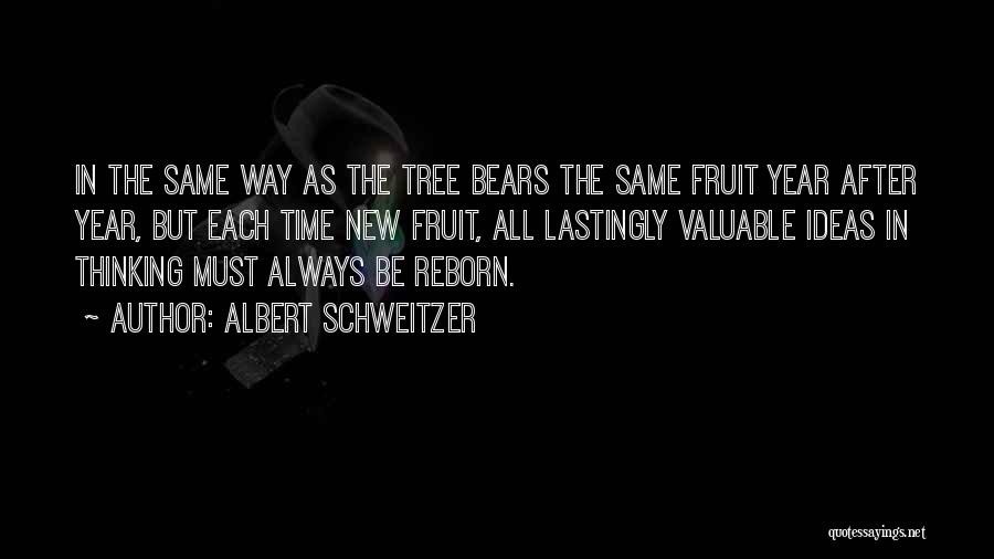 New Year New Ideas Quotes By Albert Schweitzer
