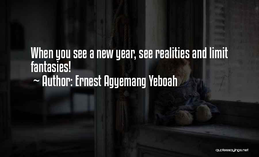 New Year New Life Quotes By Ernest Agyemang Yeboah