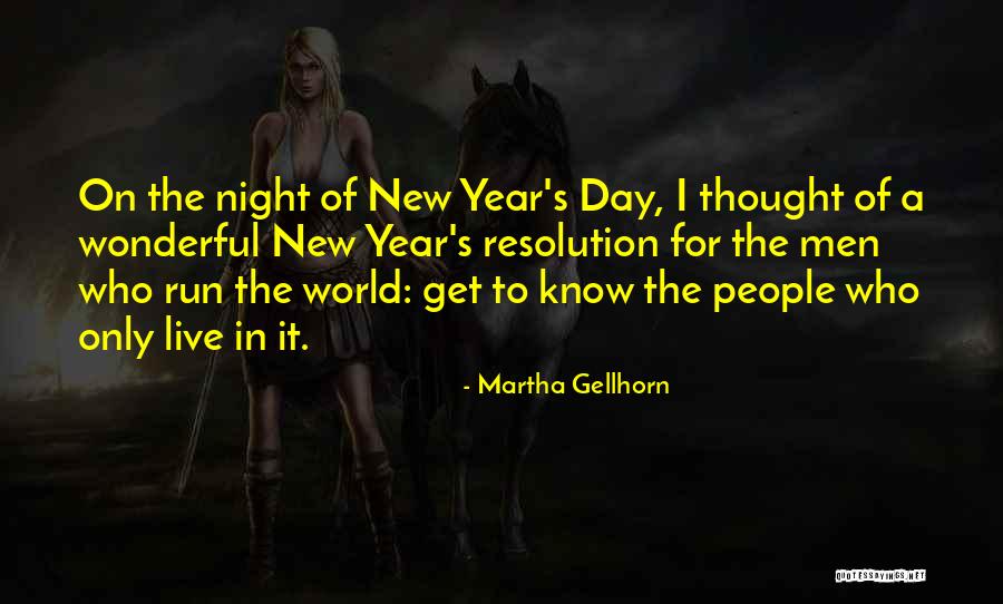 New Year Resolution Quotes By Martha Gellhorn New Year Resolution Quotes By Martha Gellhorn