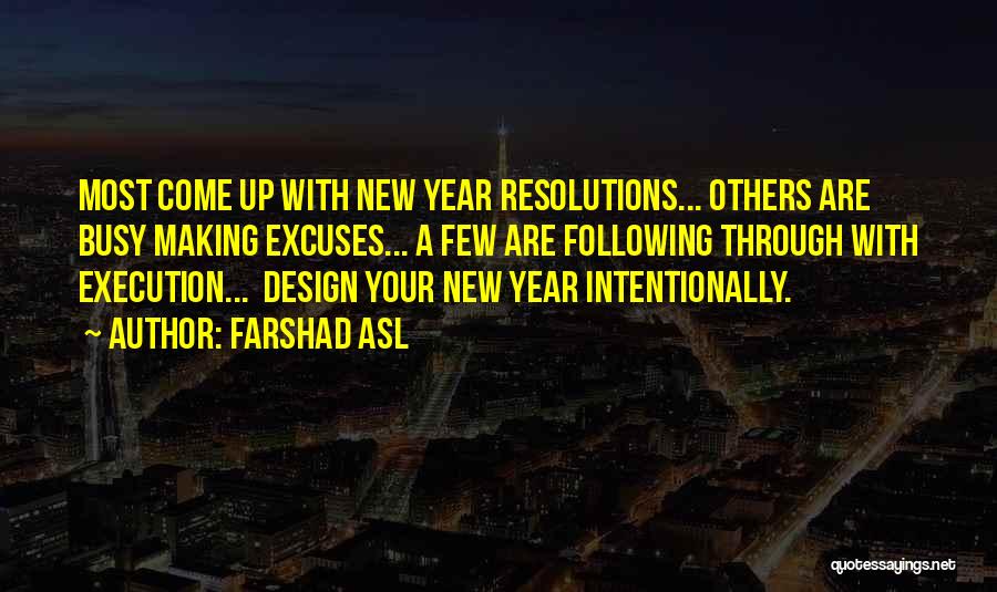 New Year Resolutions Quotes By Farshad Asl