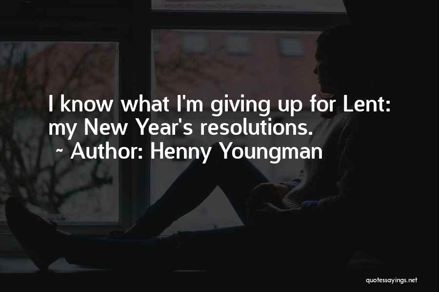 New Year Resolutions Quotes By Henny Youngman