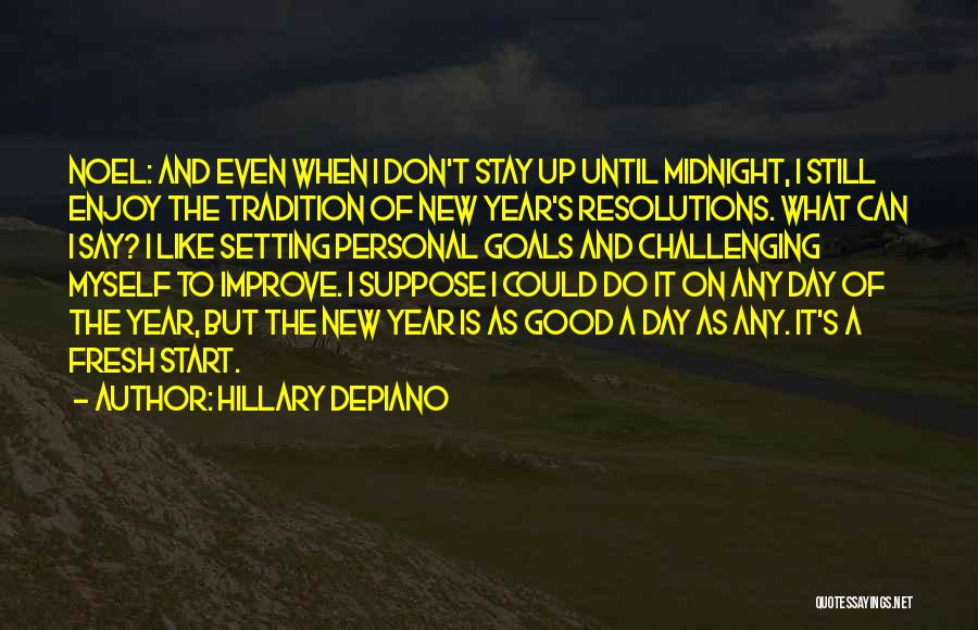 New Year Resolutions Quotes By Hillary DePiano