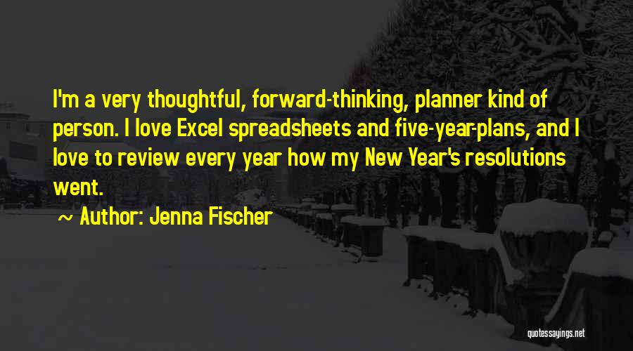 New Year Resolutions Quotes By Jenna Fischer