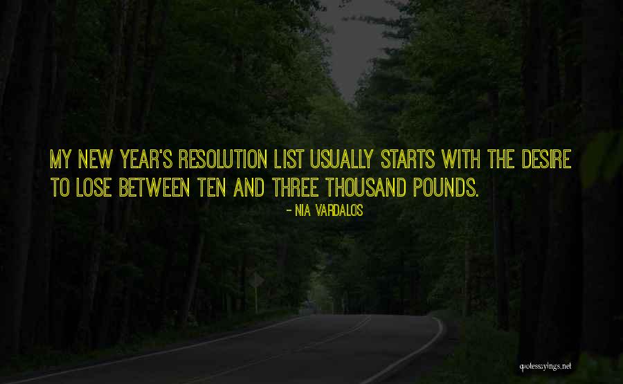 New Year S Resolution Quotes By Nia Vardalos New Year S Resolution Quotes By Nia Vardalos