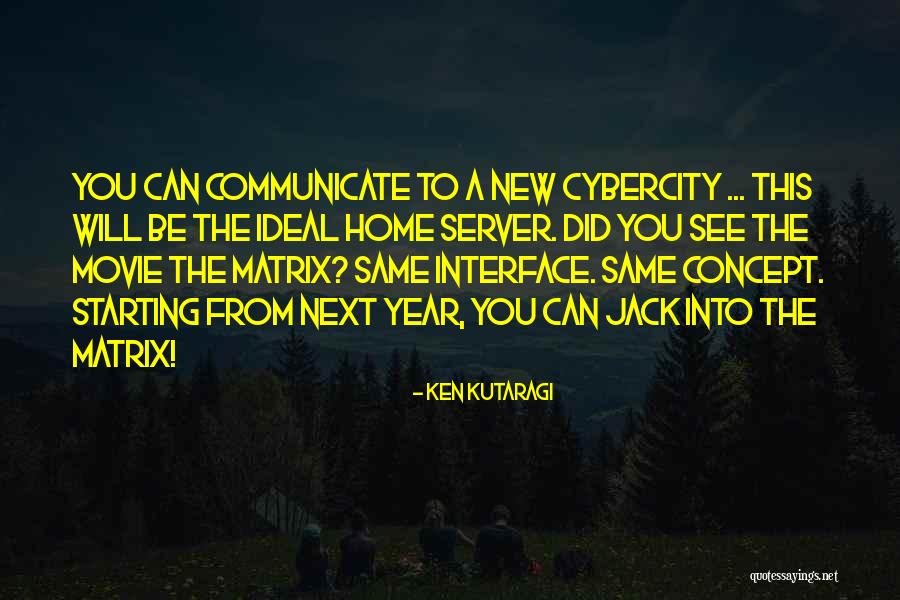 New Year Same You Quotes By Ken Kutaragi New Year Same You Quotes By Ken Kutaragi